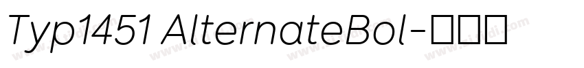 Typ1451 AlternateBol字体转换